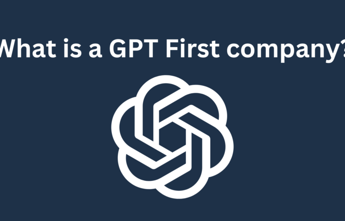What is a GPT First company